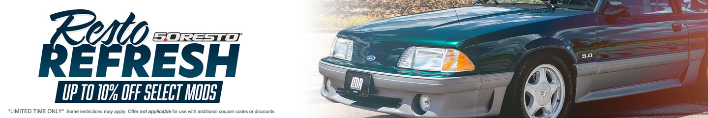 Up to 10% OFF Select 5.0 Resto Essentials for YOUR Fox Body! For a limited time only @ LMR.COM!