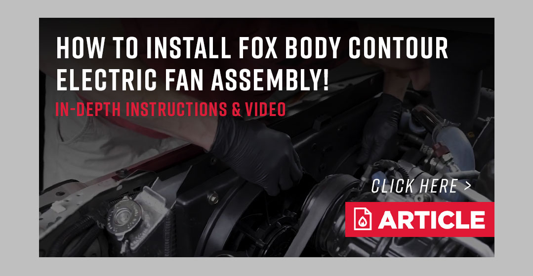 HOW TO INSTALL CONTOUR ELECTRIC FAN ASSEMBLY ON YOUR 79-93 FOX BODY MUSTANG
