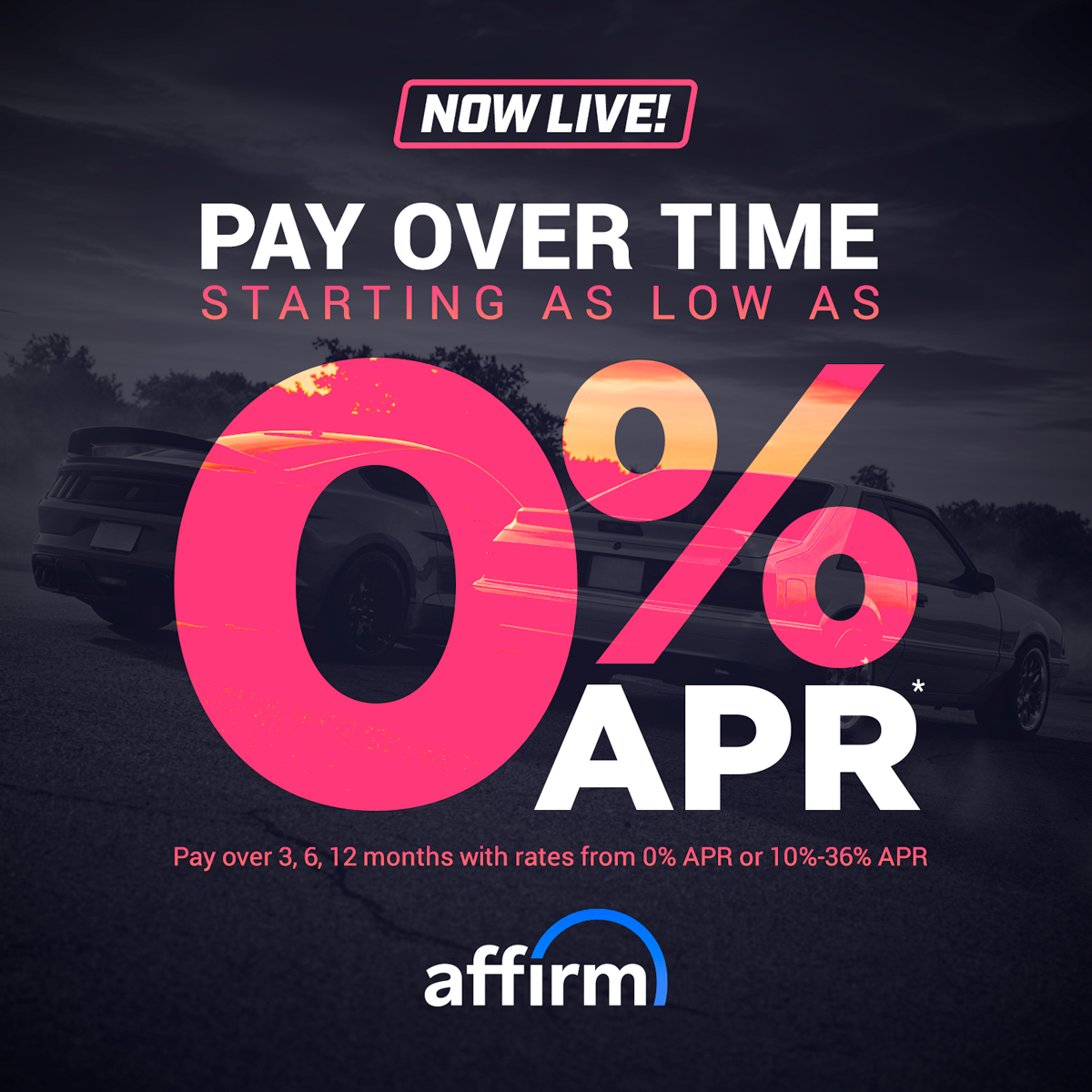 As low as 0% APR for a limited time when you checkout w/ Affirm today!