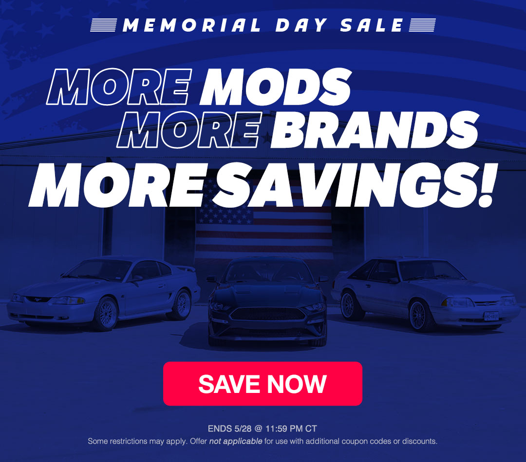 More Mods, Brands, & SAVINGS for Memorial Day Weekend!