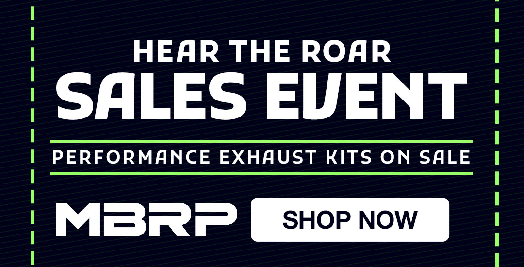 Performance exhaust solutions from MBRP on sale for a limited time!