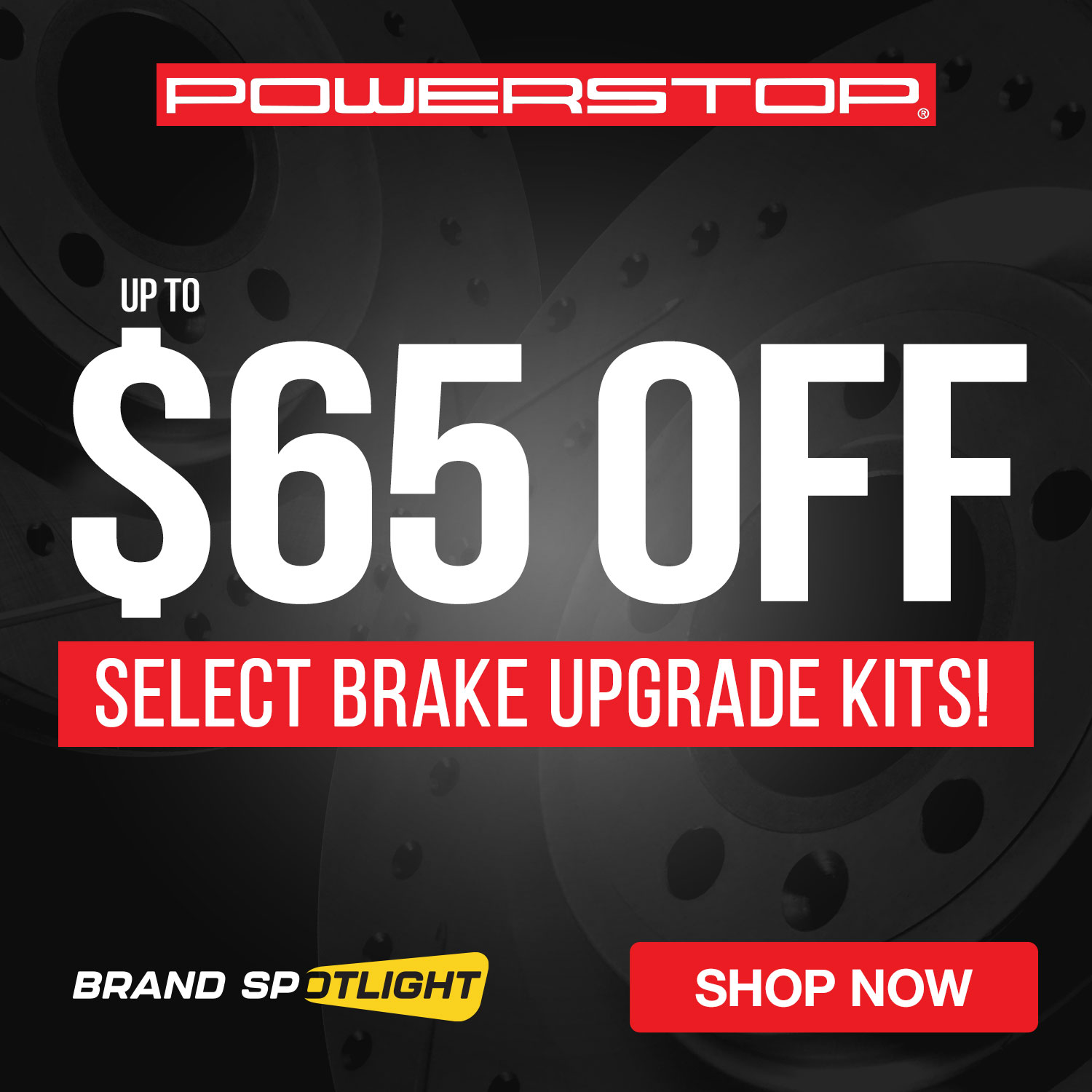 Up to $65 OFF Powerstop Brake Upgrade Kits for a limited time!