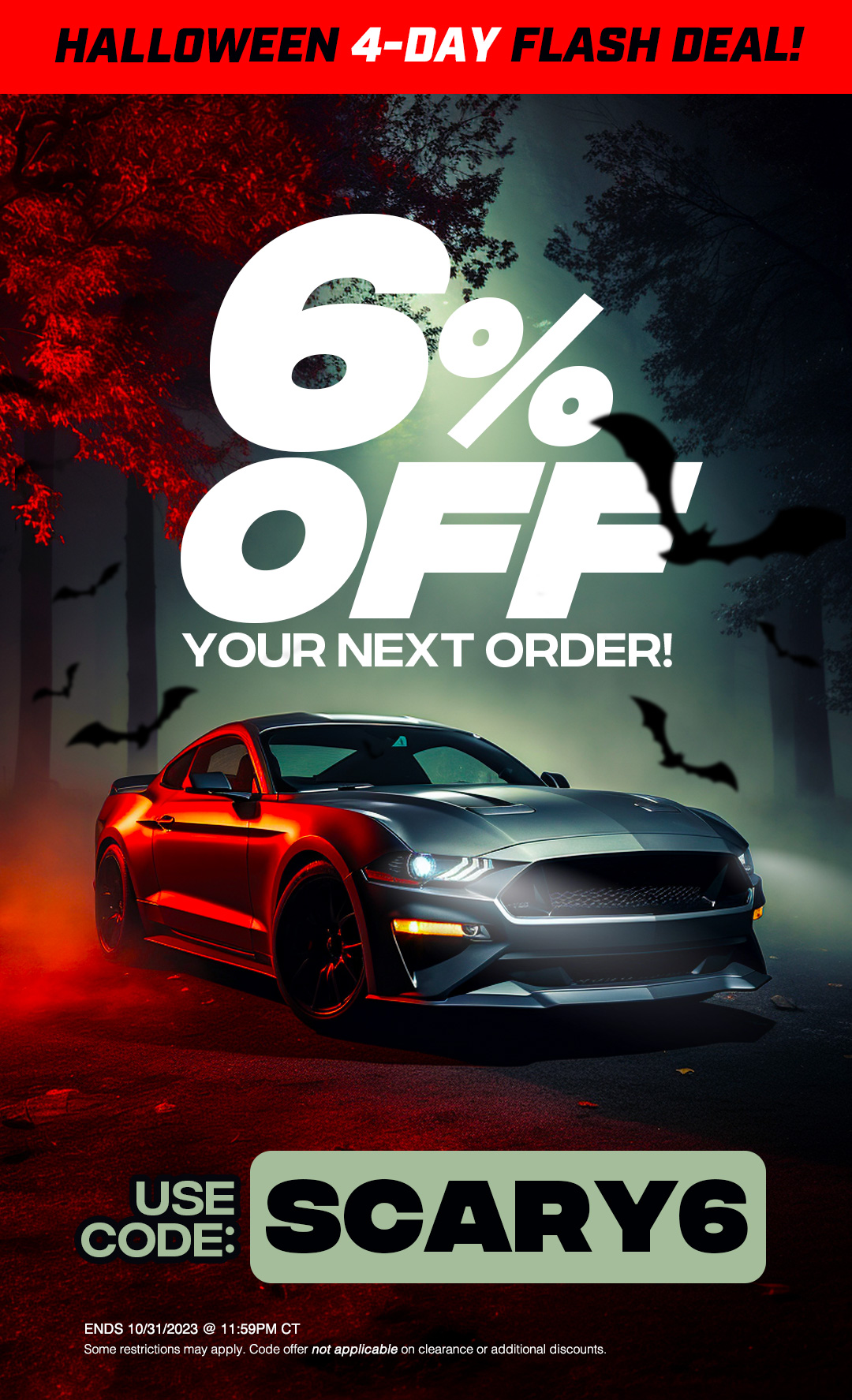 Use code: SCARY6 now for 6% off your next order for a limited time!