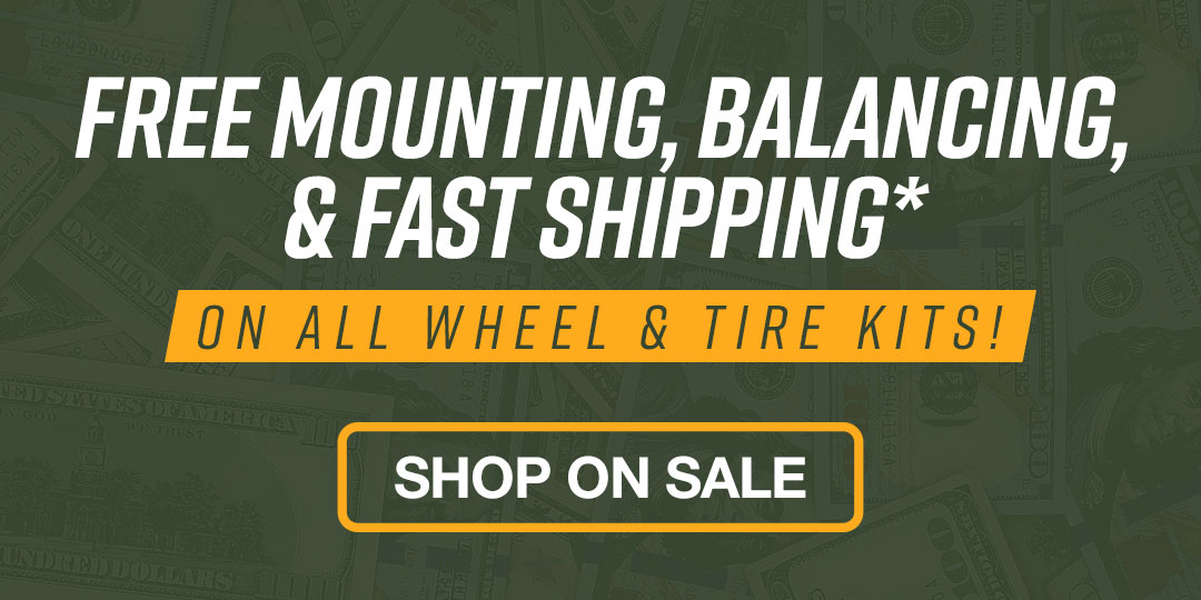 Free mounting, balancing, & shipping* on all wheel & tire kits!